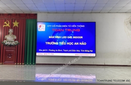 MÀN HÌNH LED TRƯỜNG TIỂU HỌC AN HẢO (BIÊN HÒA, ĐỒNG NAI)