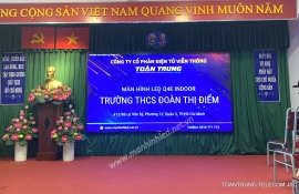 MÀN HÌNH LED TRƯỜNG THCS ĐOÀN THỊ ĐIỂM (Q3, HCM)