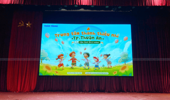 MÀN HÌNH LED P2.5 TRONG NHÀ - HỘI TRƯỜNG TRUNG TÂM THANH THIẾU NHI THUẬN AN (BÌNH DƯƠNG)